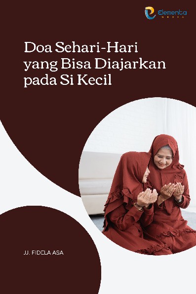 Doa Sehari-Hari yang Bisa Diajarkan pada Si Kecil